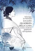 Copertina libro <b>La luce quadrata della luna<br></b>(titolo originale o altro titolo: <i>La lumière carrée de la lune</i>)