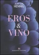 Copertina libro <b>Eros & vino<br></b>(titolo originale o altro titolo: <i>Erotique du vin</i>)