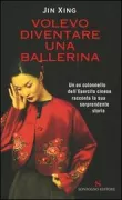 Copertina libro <b>Volevo diventare una ballerina<br></b>(titolo originale o altro titolo: <i>Rien n'arrive par hasard</i>)