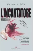 Copertina libro <b>L'incantatore<br></b>(titolo originale o altro titolo: <i>Malicious intent</i>)