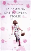 Copertina libro <b>La bambina che scriveva storie<br></b>(titolo originale o altro titolo: <i>Love walked in</i>)