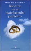 Copertina libro <b>Ricette per un matrimonio perfetto<br></b>(titolo originale o altro titolo: <i>Recipes for a perfect marriage</i>)