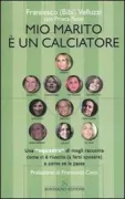 Copertina libro <b>Mio marito è un calciatore</b>