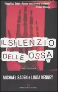 Copertina libro <b>Il silenzio delle ossa<br></b>(titolo originale o altro titolo: <i>Remains silent</i>)