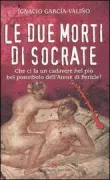 Copertina libro <b>Le due morti di Socrate<br></b>(titolo originale o altro titolo: <i>Las dos muertes de Socrates</i>)