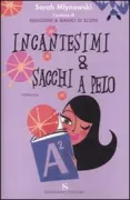 Copertina libro <b>Incantesimi & sacchi a pelo<br></b>(titolo originale o altro titolo: <i>Spells & Sleeping Bags</i>)