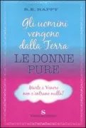 Copertina libro <b>Gli uomini vengono dalla terra, le donne pure<br></b>(titolo originale o altro titolo: <i>Men are from earth, women are from earth</i>)