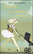 Copertina libro <b>Quando la mamma e stronza<br></b>(titolo originale o altro titolo: <i>Momzillas</i>)