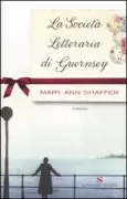 Copertina libro <b>La società letteraria di Guernsey<br></b>(titolo originale o altro titolo: <i>The Guernsey Literary and Potato Peel Pie Society</i>)