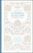 Copertina libro <b>I consigli di zia Epp alle donne di oggi<br></b>(titolo originale o altro titolo: <i>Aunt Epp's guide for life</i>)