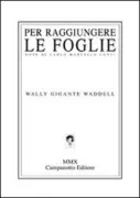 Copertina libro <b>Per raggiungere le foglie</b>