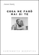 Copertina libro <b>Cosa ne farò mai di te</b>