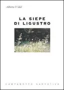 Copertina libro <b>La siepe di ligustro<br></b>(titolo originale o altro titolo: <i>La siepe del ligustro</i>)