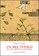 Copertina libro <b>Un bel titolo da anni appeso al mio frigo</b>