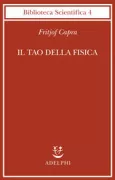 Copertina libro <b>Il Tao della fisica<br></b>(titolo originale o altro titolo: <i>The Tao of physics</i>)