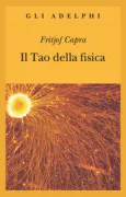 Copertina libro <b>Il tao della fisica<br></b>(titolo originale o altro titolo: <i>The Tao of physics</i>)