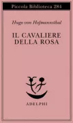 Copertina libro <b>Il cavaliere della rosa<br></b>(titolo originale o altro titolo: <i>Der Rosenkavalier</i>)