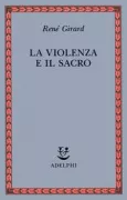 Copertina libro <b>La violenza e il sacro</b>