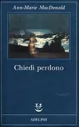 Copertina libro <b>Chiedi perdono<br></b>(titolo originale o altro titolo: <i>Fall on your knees</i>)