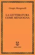 Copertina libro <b>La Letteratura come menzogna</b>