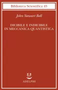 Copertina libro <b>Dicibile e indicibile in meccanica quantistica<br></b>(titolo originale o altro titolo: <i>Speakable and unspeakable in quantum mechanics</i>)