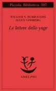 Copertina libro <b>Le lettere dello yage<br></b>(titolo originale o altro titolo: <i>The Yage letters</i>)