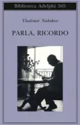 Copertina libro <b>Parla, ricordo<br></b>(titolo originale o altro titolo: <i>Speak, memory</i>)