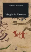 Copertina libro <b>Viaggio in Urewera<br></b>(titolo originale o altro titolo: <i>The Urewera notebook</i>)
