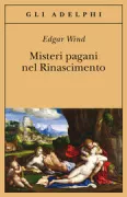Copertina libro <b>Misteri pagani nel Rinascimento<br></b>(titolo originale o altro titolo: <i>Pagan mysteries in the Renaissance</i>)