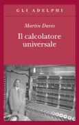 Copertina libro <b>Il calcolatore universale<br></b>(titolo originale o altro titolo: <i>The Universal Computer</i>)