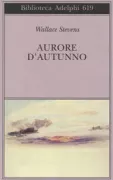 Copertina libro <b>Aurore d'autunno<br></b>(titolo originale o altro titolo: <i>The auroras of autumn</i>)