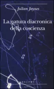 Copertina libro <b>La natura diacronica della coscienza<br></b>(titolo originale o altro titolo: <i>The diachronicity of consciousness</i>)