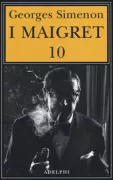 Copertina libro <b>Maigret e il ministro Maigret e il corpo senza testa La trappola di Maigret Maigret prende un granchio Maigret si diverte<br></b>(titolo originale o altro titolo: <i>Maigret et le corps sans tête</i>)