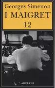 Copertina libro <b>Maigret e i vecchi signori Maigret e il ladro indolente Maigret e le persone perbene Maigret e il cliente del sabato Maigret e il barbone<br></b>(titolo originale o altro titolo: <i>Maigret et le client du samedi</i>)