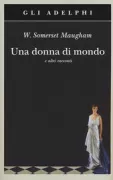 Copertina libro <b>Una donna di mondo e altri racconti<br></b>(titolo originale o altro titolo: <i>The creative impulse</i>)