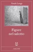 Copertina libro <b>Figure nel salotto<br></b>(titolo originale o altro titolo: <i>Personas en la sala</i>)