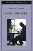 Copertina libro <b>Parla, ricordo<br></b>(titolo originale o altro titolo: <i>Speak, memory</i>)