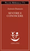 Copertina libro <b>Sentire e conoscere<br></b>(titolo originale o altro titolo: <i>Feeling & knowing</i>)