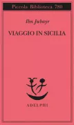 Copertina libro <b>Viaggio in Sicilia<br></b>(titolo originale o altro titolo: <i>Riḥlla</i>)