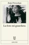 Copertina libro <b>La foto mi guardava<br></b>(titolo originale o altro titolo: <i>Das Foto schaute mich an</i>)