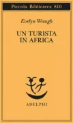 Copertina libro <b>Un turista in Africa<br></b>(titolo originale o altro titolo: <i>A tourist in Africa</i>)