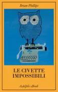 Copertina libro <b>Le civette impossibili</b>