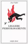 Copertina libro <b>Leggere pericolosamente</b>