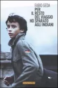 Copertina libro <b>Per il resto del viaggio ho sparato agli indiani</b>