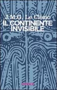 Copertina libro <b>Il continente invisibile<br></b>(titolo originale o altro titolo: <i>Raga. Approche du continent invisible</i>)