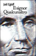 Copertina libro <b>Il signor Qualcunaltro<br></b>(titolo originale o altro titolo: <i>L'homme que l'on prenait pour un autre</i>)