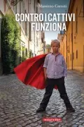 Copertina libro <b>Contro i cattivi funziona</b>