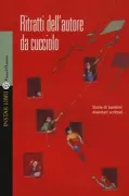 Copertina libro <b>Ritratti dell'autore da cucciolo</b>