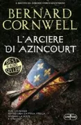 Copertina libro <b>L'arciere di Azincourt<br></b>(titolo originale o altro titolo: <i>Azincourt</i>)