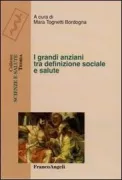 Copertina libro <b>I grandi anziani tra definizione sociale e salute</b>